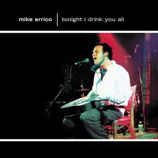 Mike Errico : Tonight I Drink You All (CD, Album)