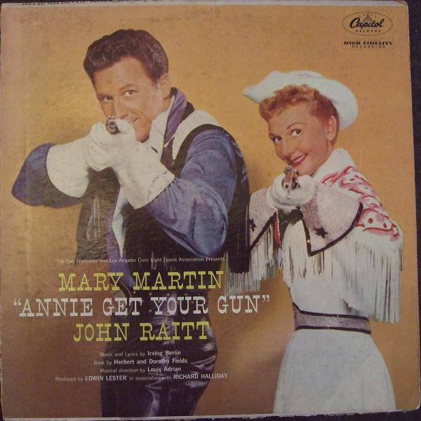 Mary Martin, John Raitt : Annie Get Your Gun (LP, Album, Mono)