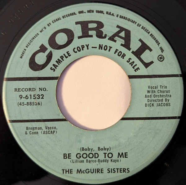 McGuire Sisters : (Baby, Baby) Be Good To Me (7", Promo, Ric)