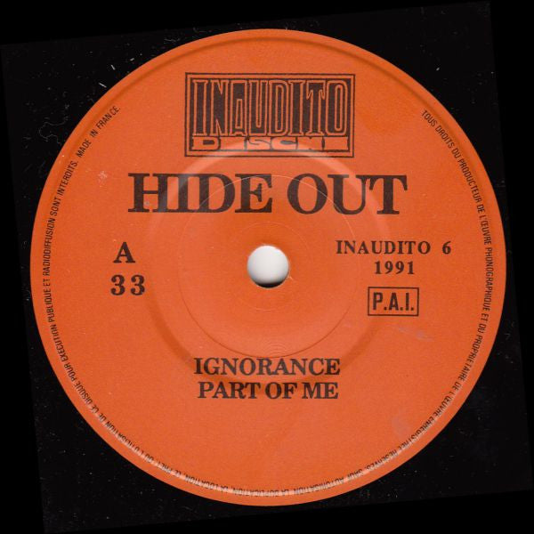 Hide Out : Ignorance (7", Single, Sli)