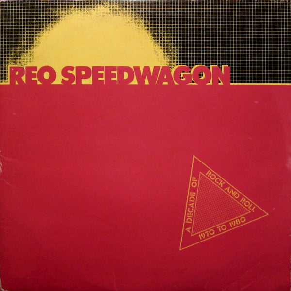 REO Speedwagon : A Decade Of Rock And Roll 1970 To 1980 (2xLP, Comp)