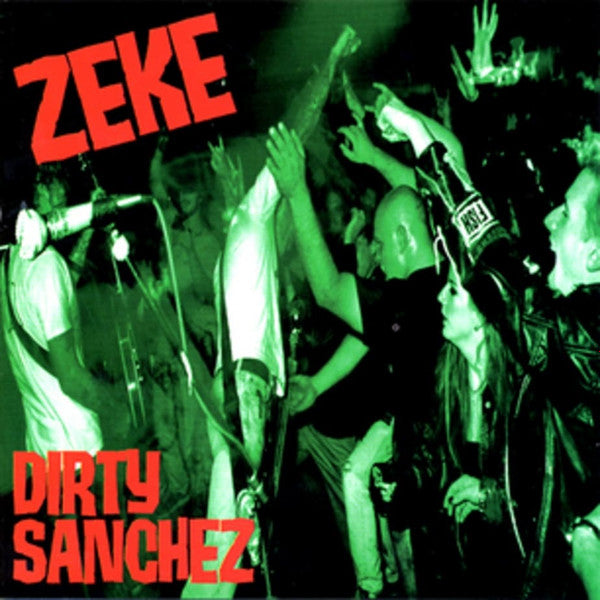 Zeke : Dirty Sanchez (CD, Album)