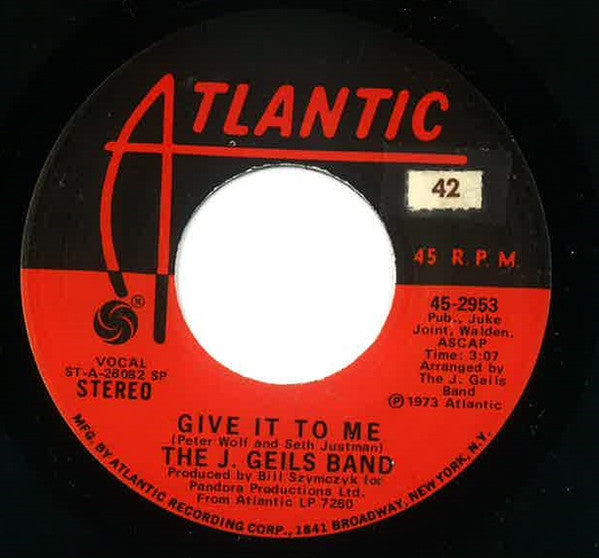 The J. Geils Band : Give It To Me / Hold Your Loving (7", Single, SP )