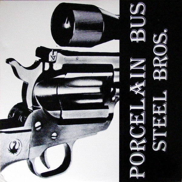 Porcelain Bus : Steel Bros. (LP, MiniAlbum)