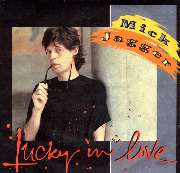 Mick Jagger : Lucky In Love (7", Single, Styrene, Car)