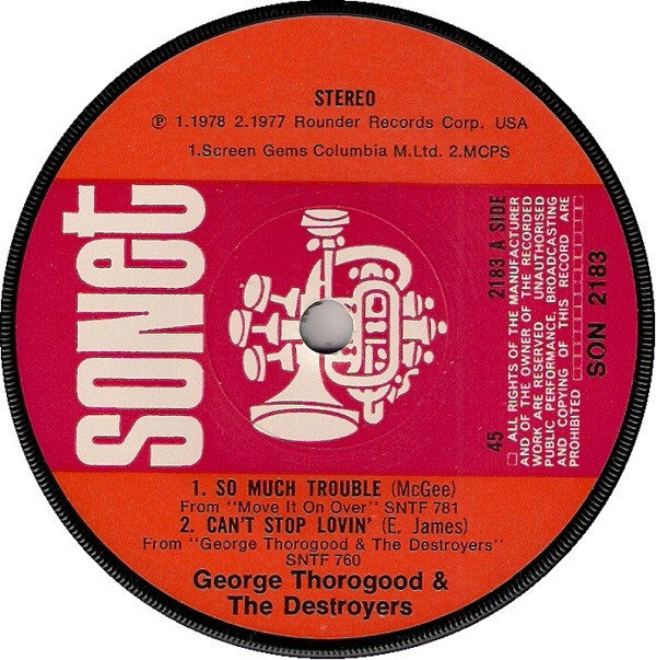 George Thorogood & The Destroyers : So Much Trouble / Can't Stop Lovin' / I'm Ready / New Hawaiian Boogie (Part 2) (7", Sol)