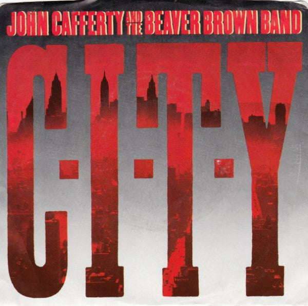 John Cafferty And The Beaver Brown Band : C-I-T-Y  (7", Styrene, Pit)