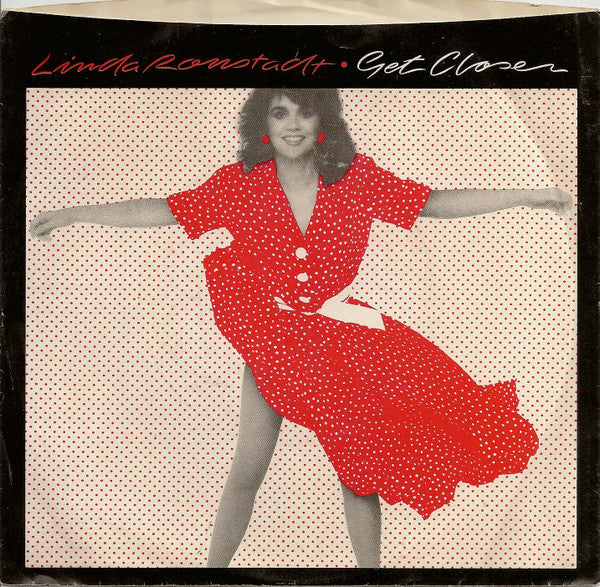 Linda Ronstadt : Get Closer (7", Single, Spe)