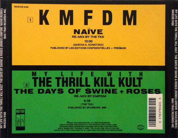 KMFDM / My Life With The Thrill Kill Kult : Naïve / The Days Of Swine + Roses (CD, Single)