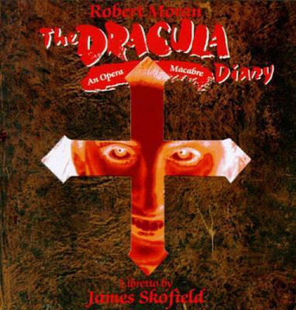 Robert Moran - James Skofield : The Dracula Diary (CD, Album)