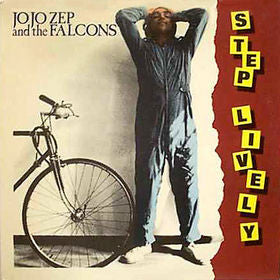 Jo Jo Zep And The Falcons : Step Lively (LP)
