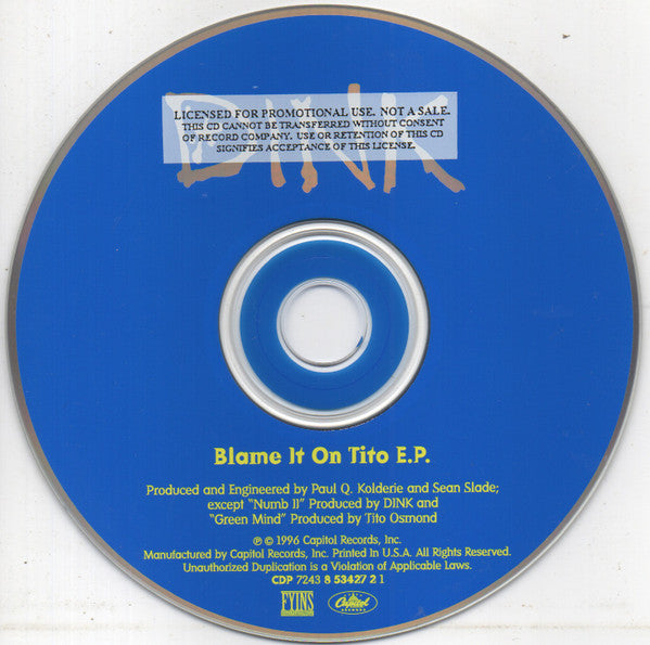 Dink : Blame It On Tito E.P. (CD, EP, Promo)