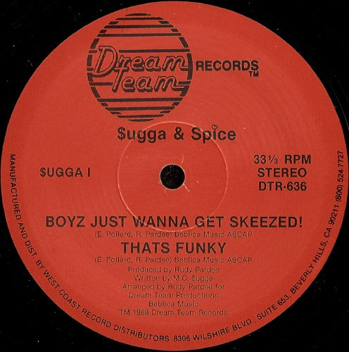 Sugga & Spice : Boyz Just Wanna Get Skeezed! (12")