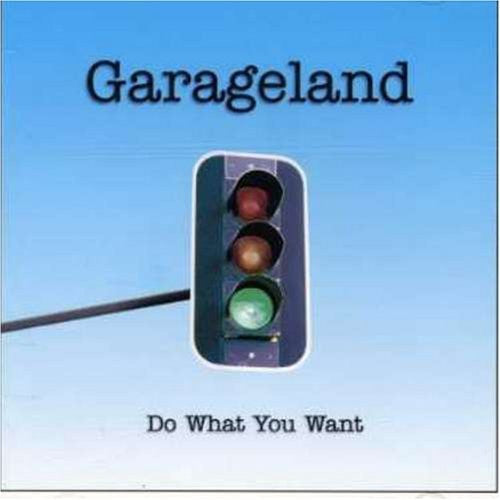 Garageland : Do What You Want (CD, Album)