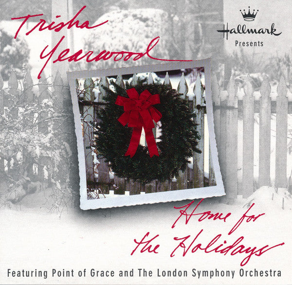 Trisha Yearwood Featuring Point Of Grace And The London Symphony Orchestra* : Home For The Holidays (CD, Album)