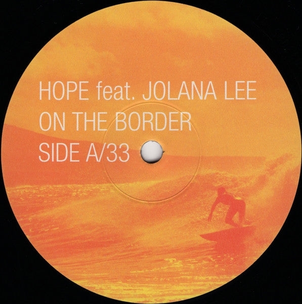 Hope (4) Feat. Jolana Lee : On The Border (12")