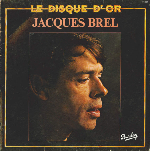Jacques Brel : Le Disque D'Or (LP, Comp)