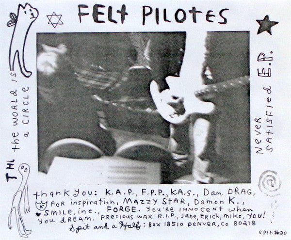 Felt Pilotes : Never Satisfied (7", EP)
