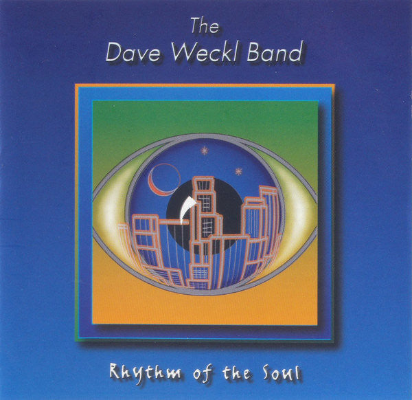The Dave Weckl Band : Rhythm Of The Soul (CD, Album)
