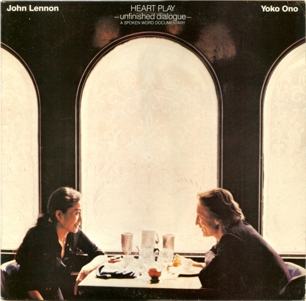 John Lennon & Yoko Ono : Heart Play: Unfinished Dialogue (LP, 53 )