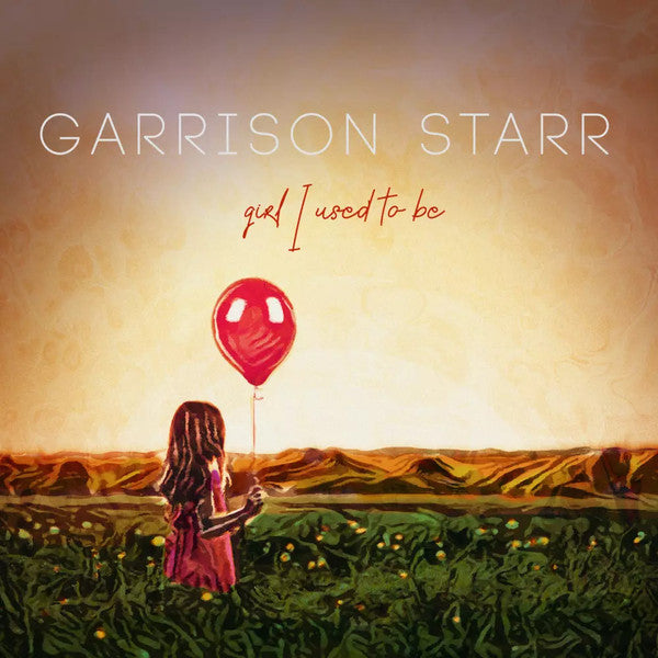 Garrison Starr : Girl I Used To Be (LP, Album)