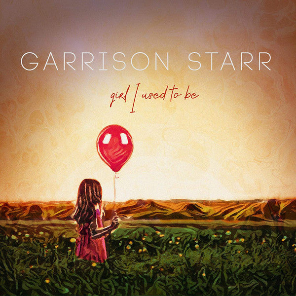 Garrison Starr : Girl I Used To Be (LP, Album)