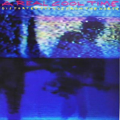Various : A Real Cool Time Distorted Sounds From The North (LP, Comp)