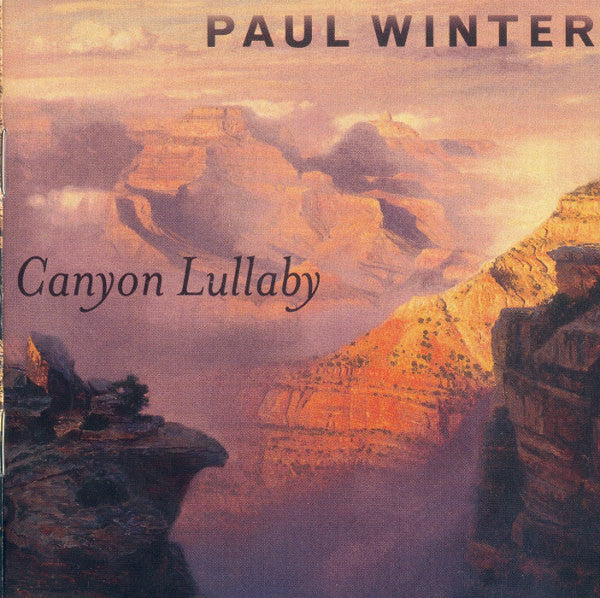 Paul Winter (2) : Canyon Lullaby (CD, Album)