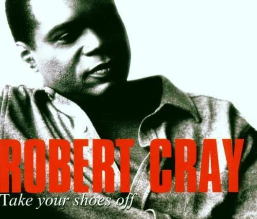 Robert Cray : Take Your Shoes Off (CD, Album, Gat)