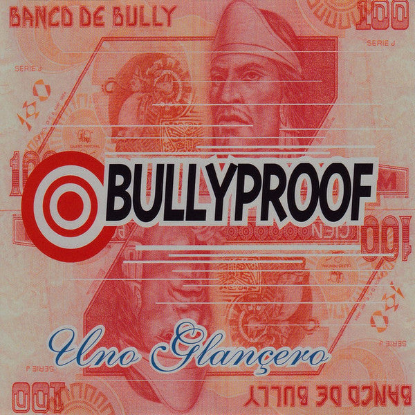 Bullyproof : Uno Glançero (CD, Album)