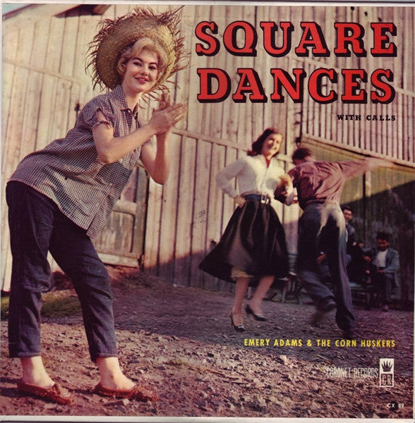 Emery Adams & The Corn Huskers : Square Dances (With Calls) (LP, Album, Mono)