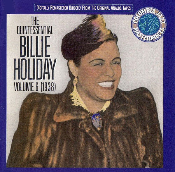 Billie Holiday : The Quintessential Billie Holiday, Volume 6 (1938) (CD, Comp, Mono, RM)