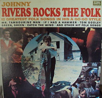 Johnny Rivers : Johnny Rivers Rocks The Folk (LP, Album, Mono)
