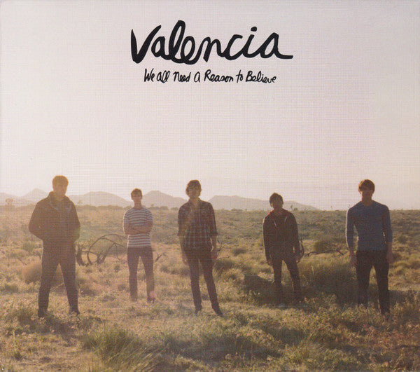 Valencia : We All Need A Reason To Believe (CD, Album, Dig)