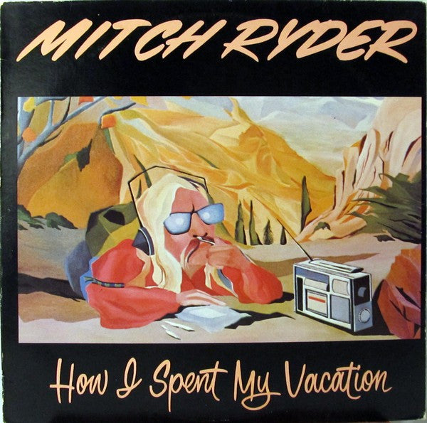 Mitch Ryder : How I Spent My Vacation (LP, Album)