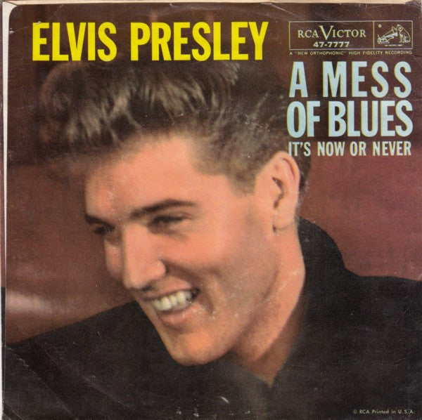 Elvis Presley : It's Now Or Never / A Mess Of Blues (7", Single, Roc)