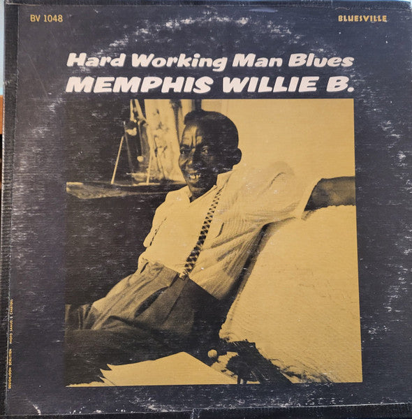 Memphis Willie B. : Hard Working Man Blues (LP, Album, Mono)