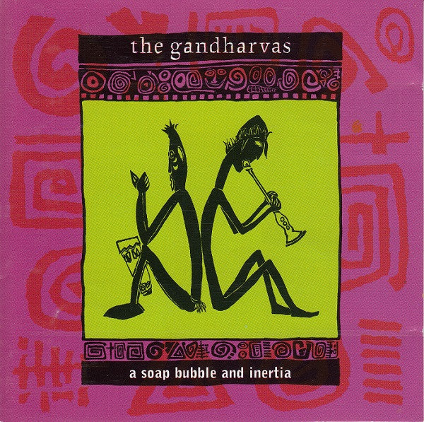 The Gandharvas : A Soap Bubble And Inertia (CD, Album)