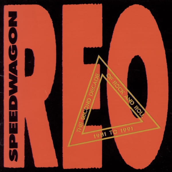 REO Speedwagon : The Second Decade Of Rock And Roll 1981 To 1991 (CD, Comp, Pit)