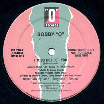 Bobby "O"* : I'm So Hot For You / Still Hott 4 U (12", Promo)