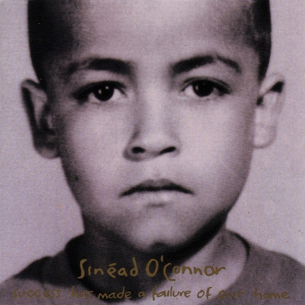Sinéad O'Connor : Success Has Made A Failure Of Our Home (CD, Single, CD1)