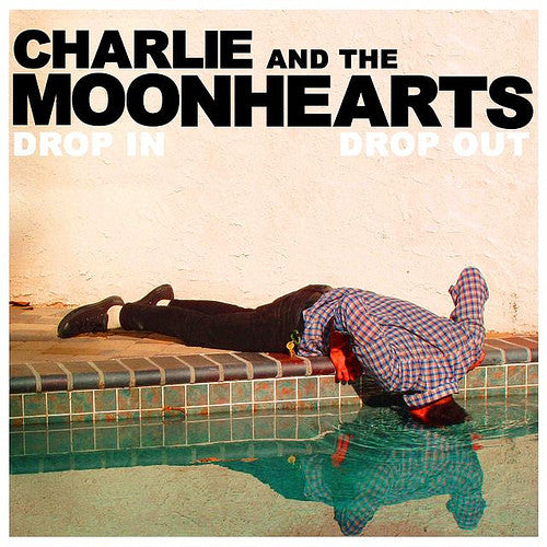 Charlie And The Moonhearts : Drop In Drop Out (7", EP, Ltd)