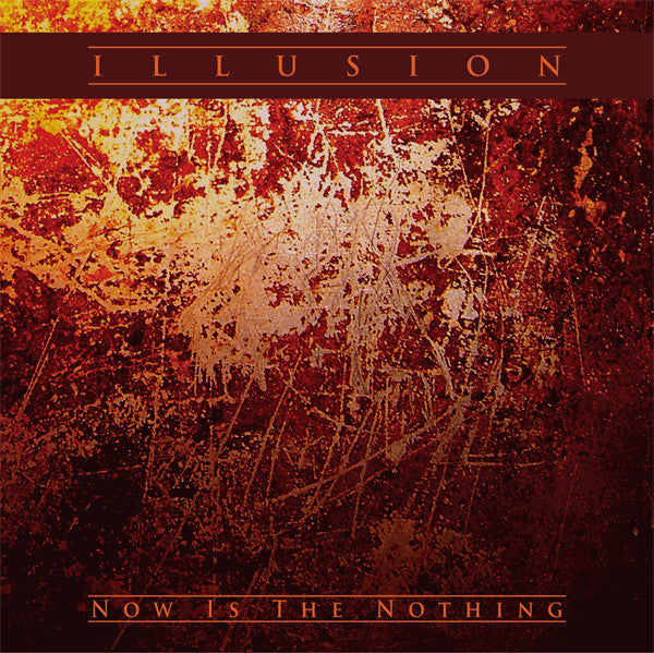 Illusion (30) : Now Is The Nothing (LP, Album)