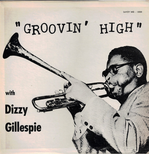 Dizzy Gillespie : Groovin' High (LP, Comp, Mono, RE, RP, Mar)