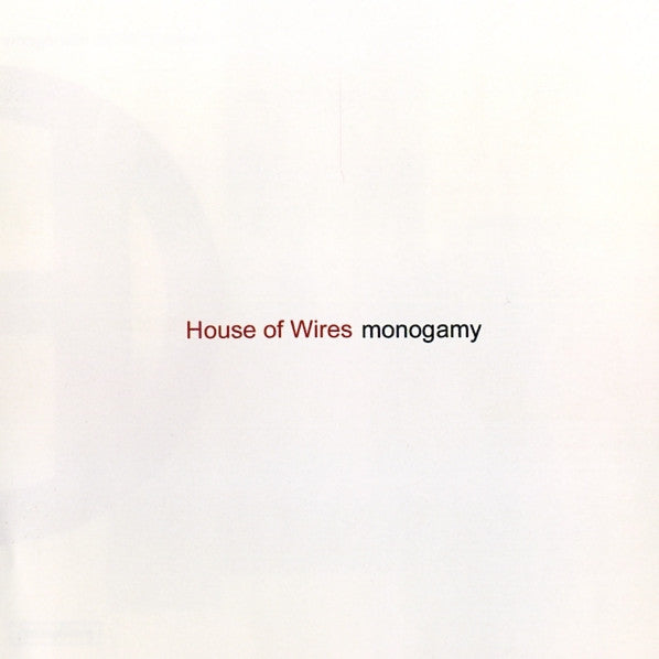 House Of Wires : Monogamy (CD, Album)