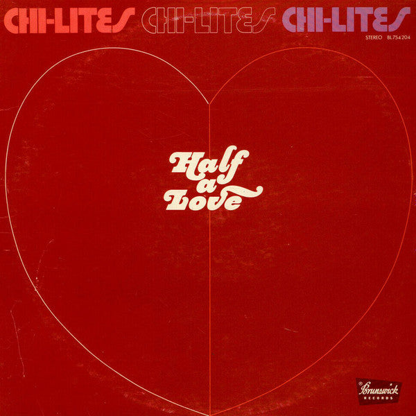 The Chi-Lites : Half A Love (LP, Album)