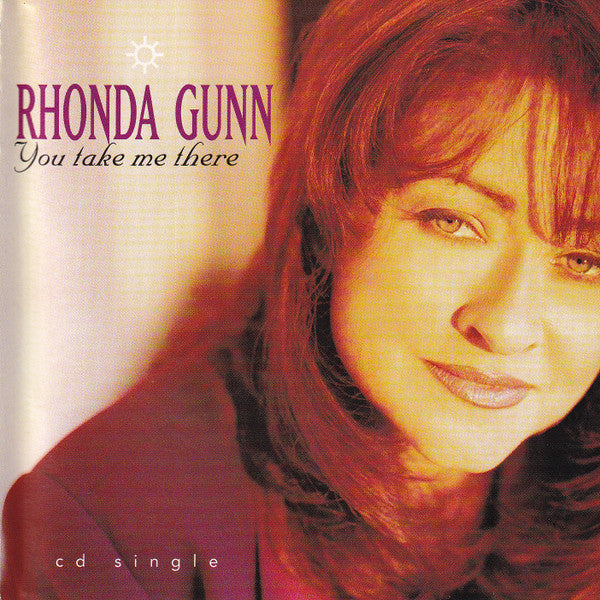 Rhonda Gunn : You Take Me There (CD, Single)
