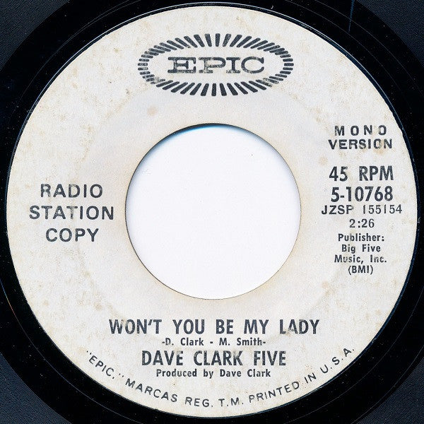 The Dave Clark Five : Won't You Be My Lady (7", Single, Mono, Promo)