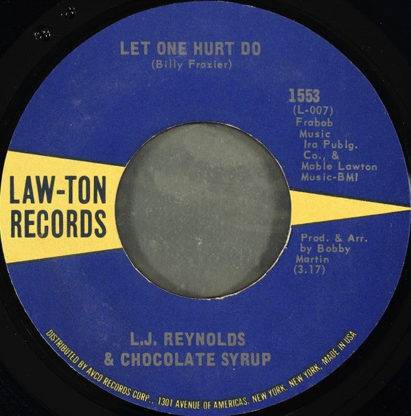 LJ Reynolds & Chocolate Syrup : Let One Hurt Do / Stay With Me (7", Single, Styrene, She)