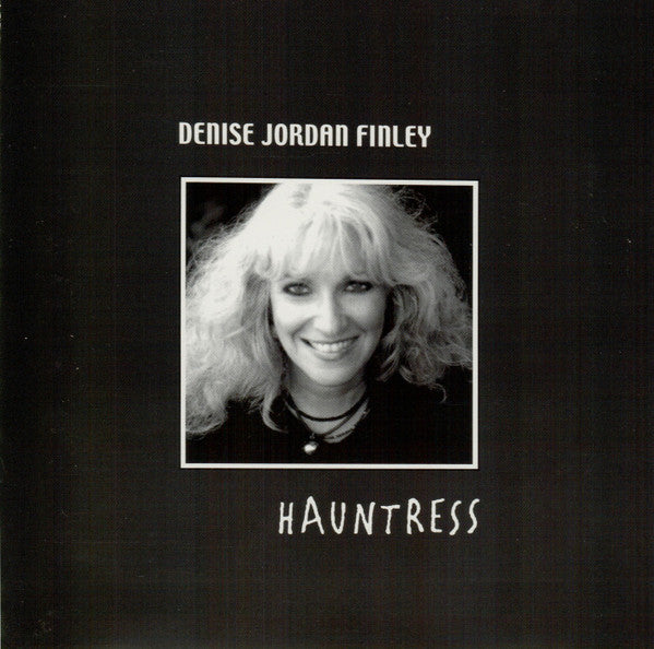Denise Jordan Finley : Hauntress (CD, Album)